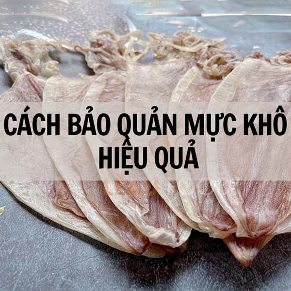 Mực Khô Hút Chân Không Bảo Quản Như Thế Nào?