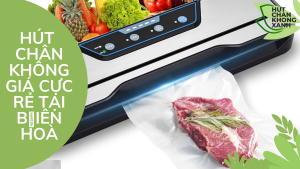 HÚT CHÂN KHÔNG GIÁ RẺ SỐ 1 TẠI BIÊN HOÀ - ĐỒNG NAI