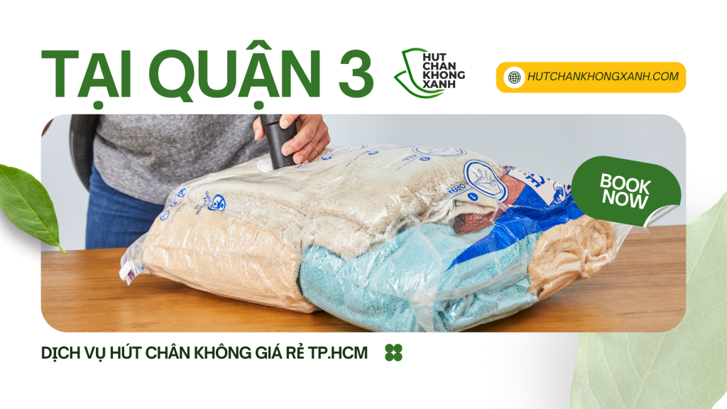 Dịch vụ hút chân không tại quận 3 giá rẻ, tiện lợi