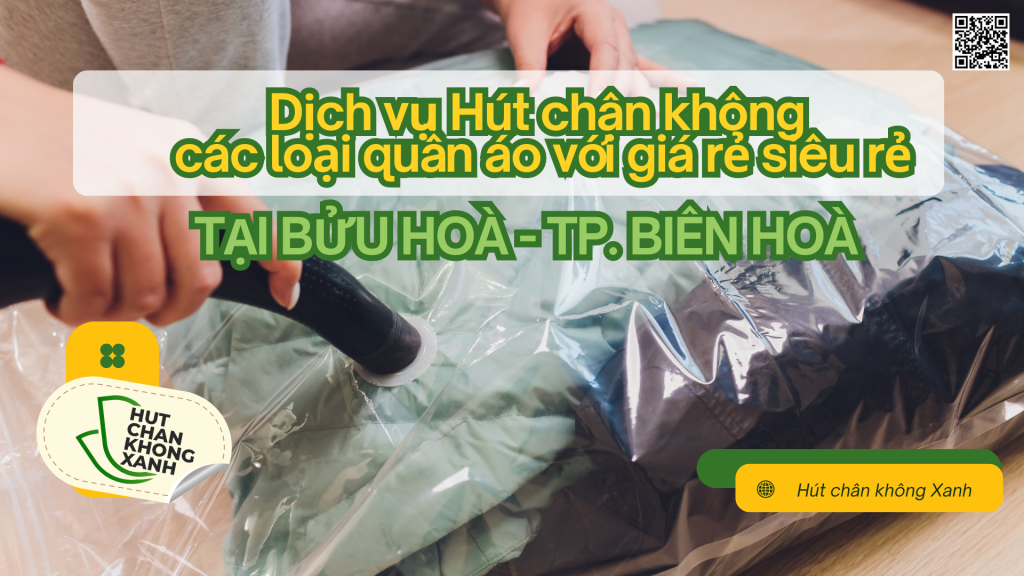 Dịch vụ Hút chân không quần áo giá rẻ số 1 tại Bửu Hòa