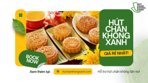 Dịch vụ hút chân không Bánh Trung Thu tại Hút Chân Không Xanh