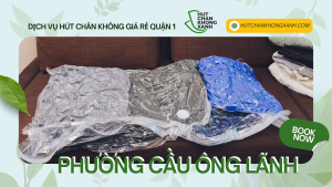 Địa điểm hút chân không uy tín tại phường Cầu Ông Lãnh, quận 1