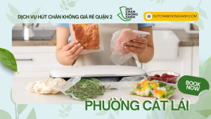 Địa điểm hút chân không uy tín, giá rẻ ở phường Cát Lái, quận 2