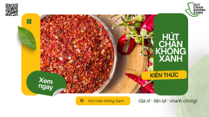 Dịch Vụ Hút Chân Không Ớt Xay Tại Hút Chân Không Xanh