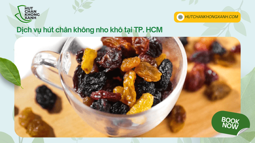 Dịch vụ hút chân không nho khô tại TP. HCM